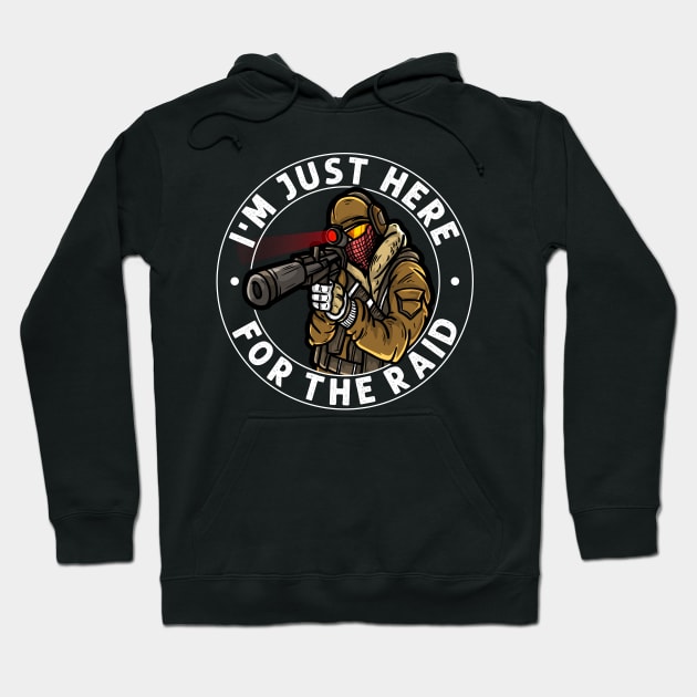 I'm Just Here For The Raid Video gaming Legend Gift Gamer Hoodie by Herotee